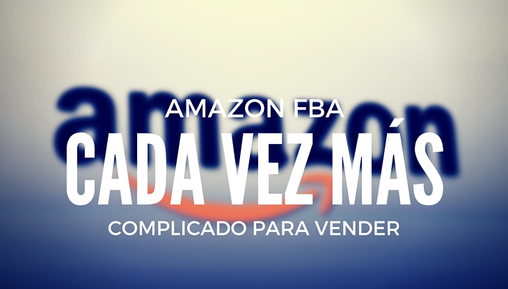 Amazon FBA Cada Vez Mas Complicado